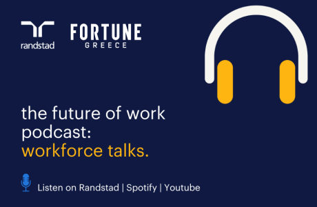 Workforce talks: H Randstad Ελλάδας, σε συνεργασία με το Fortune Greece, δημιουργεί μια σειρά podcast για την αγορά εργασίας