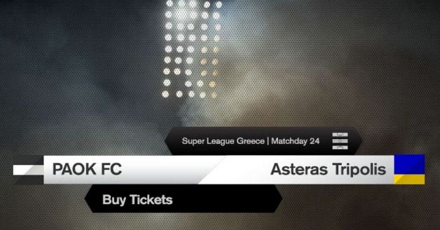 Τα εισιτήρια του ΠΑΟΚ-Αστέρας Τρίπολης